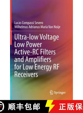 【3-4周达】Ultra-Low Voltage Low Power Active-Rc Filters and Amplifiers for Low Energy RF Receivers [9783030901028]