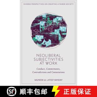 Conduct Commitments Contestations Neoliberal and 3周达 9781835490303 Subjectivities Contradictions Work
