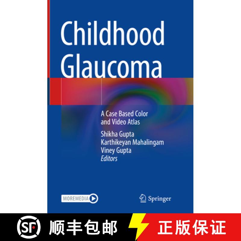 【3-4周达】Childhood Glaucoma: A Case Based Color and Video Atlas [9789811974656]