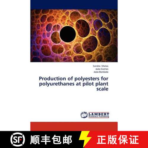 预订 Production of polyesters for polyurethanes at pilot plant scale [9783846542620]