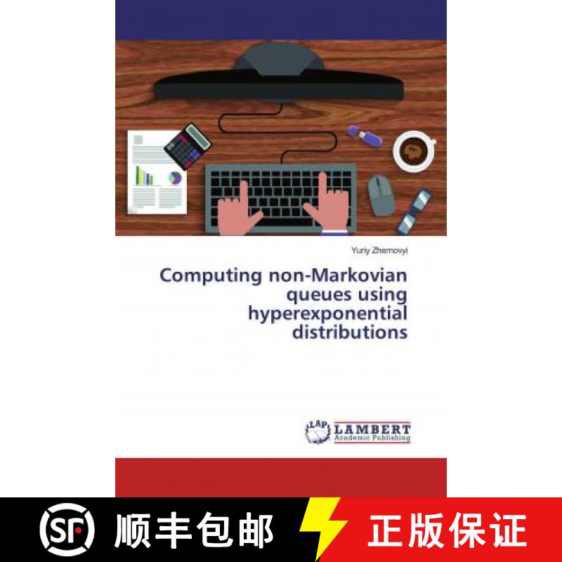 预订 Computing non-Markovian queues using hyperexponential distributions [9786200224910]