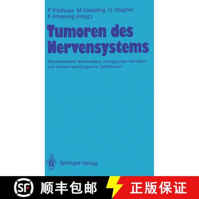 【3-4周达】Tumoren des Nervensystems: Standardisierte Nomenklatur, biologisches Verhalten und klinisc... [9783540193807]