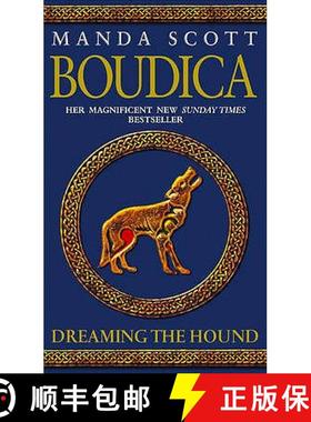 【3-4周达】Boudica: Dreaming The Hound: (Boudica 3): A powerful and compelling historical epic which ... [9780553816365]