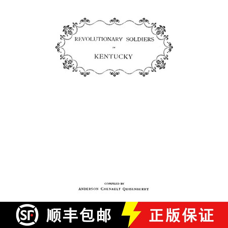 【2-3周达】Revolutionary Soldiers in Kentucky. A Roll of the Officers of Virginia LIne Who Received L... [9780806302836]