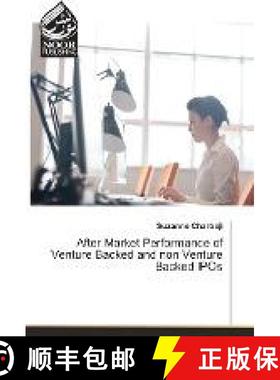 预订 After Market Performance of Venture Backed and non Venture Backed IPOs [9783330966918]