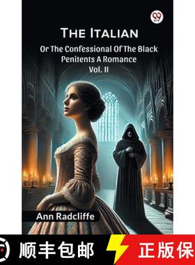 【3-4周达】ItalianOr The Confessional Of The Black Penitents A Romance Vol. II (Edition1) [9789370818422]