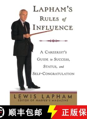 预订 Lapham's Rules of Influence: A Careerist's Guide to Success, Status, and Self-Congratulation [9780812992342]