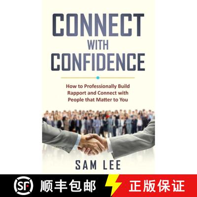 【3-4周达】Connect with Confidence: How to Professionally Build Rapport and Connect with People that ... [9780648853206]