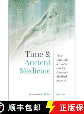 【3-4周达】Time and Ancient Medicine: How Sundials and Water Clocks Changed Medical Science [9780198885177]