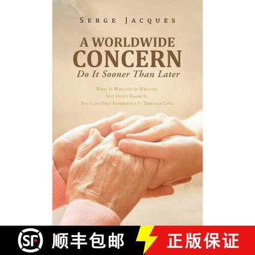 【3-4周达】A Worldwide Concern:  What Is Written Is Written. You Don't Know It.  You Can Only Experie... [9781640284401]
