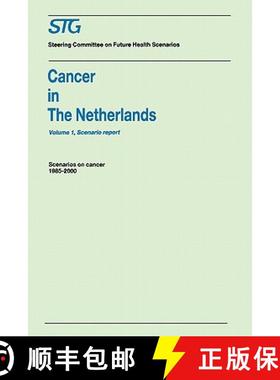 【3-4周达】Cancer in the Netherlands Volume 1: Scenario Report, Volume 2: Annexes: Scenarios on Cance... [9780898384000]