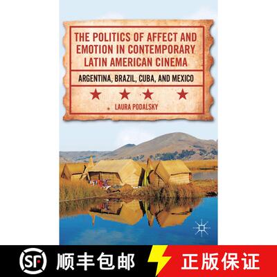 【3-4周达】The Politics of Affect and Emotion in Contemporary Latin American Cinema : Argentina, Braz... [9781349292233]