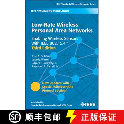 【3-4周达】Low-Rate Wireless Personal Area Networks: Enabling Wireless Sensors With Ieee 802.15.4, Th... [9780738162850]