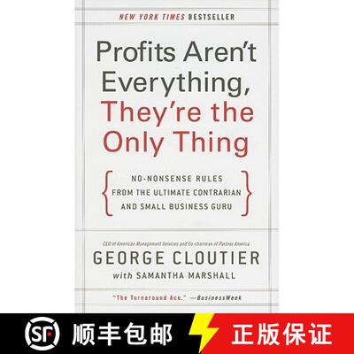 【3-4周达】Profits Aren't Everything, They're the Only Thing: No-Nonsense Rules from the Ultimate Con... [9780061856310]