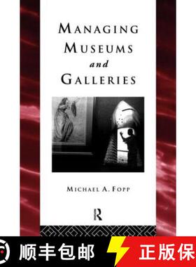 【3-4周达】Managing Museums and Galleries [9780415094962]