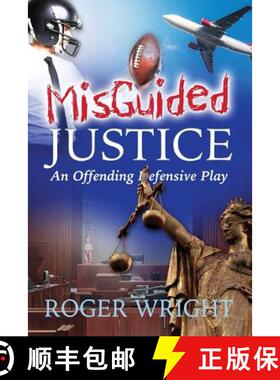 预订 Misguided Justice: - An Offending Defensive Play [9781732463806]