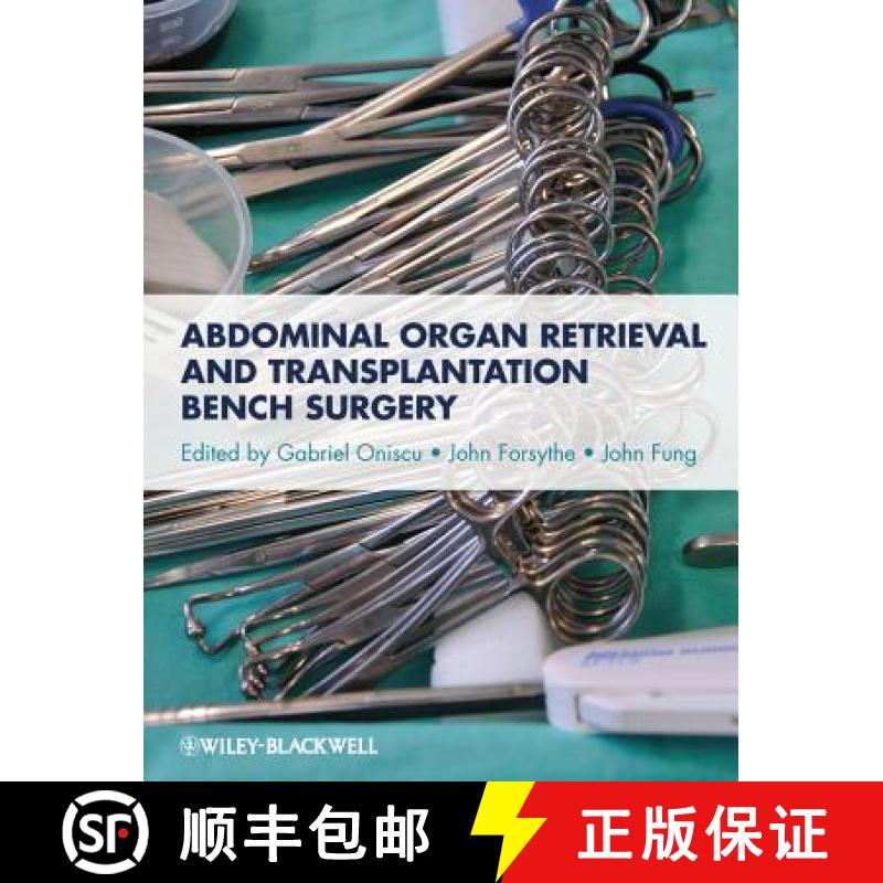 预订 Abdominal Organ Retrieval And Transplantation Bench Surgery [Wiley医学] [9780470657867]