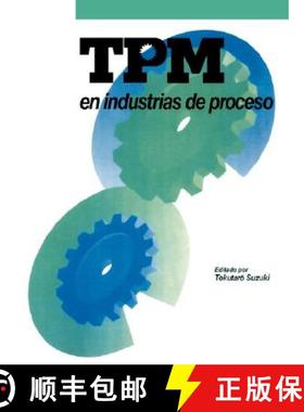 【3-4周达】TPM en industrias de proceso: Originalmente publicado por el Japan Institute of Plant Main... [9788487022180]