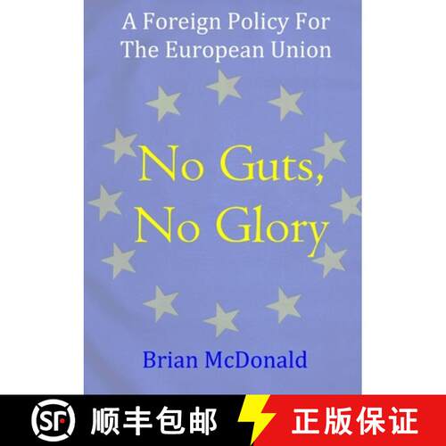 【3-4周达】No Guts, No Glory: A Foreign Policy For The European Union [9780244475376]