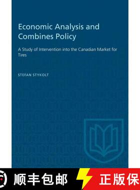 【3-4周达】Economic Analysis and Combines Policy: A Study of Intervention into the Canadian Market fo... [9781487573331]