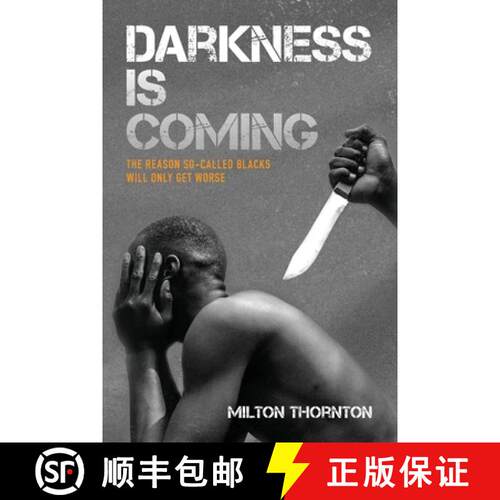 【3-4周达】Darkness is Coming: The reason so-called blacks will only get worse [9798822915565]