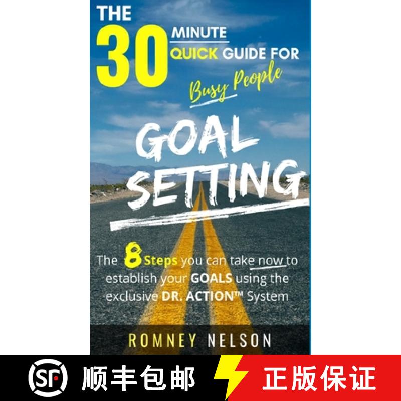 【3-4周达】Goal Setting - The 30 Minute Quick Guide For Busy People: The 8 Steps you can take now to ... [9781922453099]