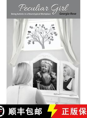 【3-4周达】Peculiar Girl: Being Autistic in a Neurotypical Workplace [9780244112400]