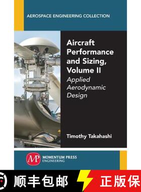 预订 Aircraft Performance and Sizing, Volume II: Applied Aerodynamic Design [9781606509456]