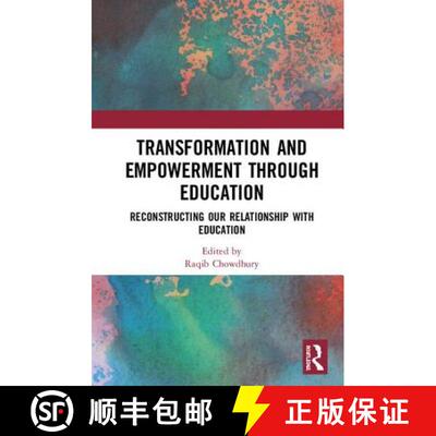 【3-4周达】Transformation and Empowerment Through Education: Reconstructing Our Relationship with Edu... [9781138364851]