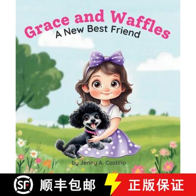 【3-4周达】Grace and Waffles: A New Best Friend [9798992132410]