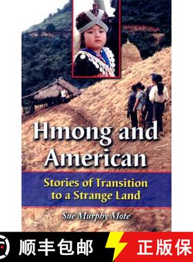 【3-4周达】Hmong and American : Stories of Transition to a Strange Land [9780786418329]