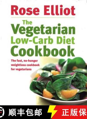 【3-4周达】Vegetarian Low-Carb Diet Cookbook: The fast, no-hunger weightloss cookbook for vegetarians [9780749926984]