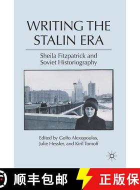 【3-4周达】Writing the Stalin Era: Sheila Fitzpatrick and Soviet Historiography [9780230109308]