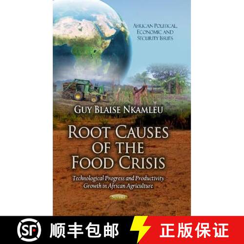 【3-4周达】Root Causes of the Food Crisis: Technological Progress and Productivity Growth in African ... [9781626185593]