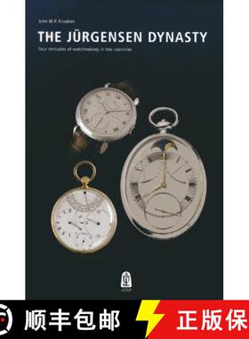 【3-4周达】Jurgensen Dynasty: Four Centuries of Watchmaking in Two Countries: Four Centuries of Watch... [9788787036887]