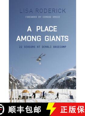 【3-4周达】A Place Among Giants : 22 Seasons at Denali Basecamp [9781962603065]