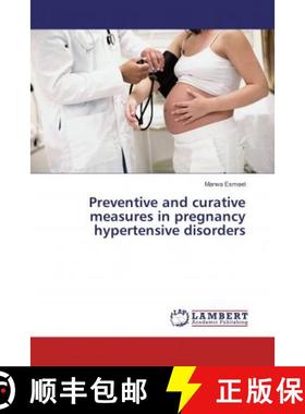 预订 Preventive and curative measures in pregnancy hypertensive disorders [9786133997073]