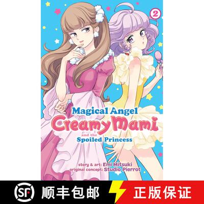 【3-4周达】Magical Angel Creamy Mami and the Spoiled Princess Vol. 2 [9781648272455]