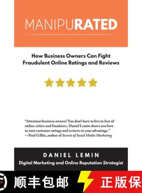 【3-4周达】Manipurated: How Business Owners Can Fight Fraudulent Online Ratings and Reviews: How Busi... [9781610352628]