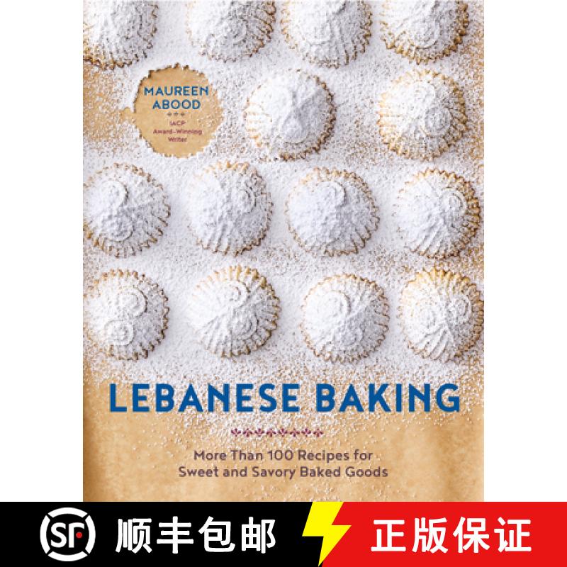 预订 Lebanese Baking: More Than 100 Recipes for Sweet and Savory Baked Goods [9781682688984]
