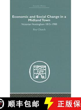 【3-4周达】Economic and Social Change in a Midland Town: Victorian Nottingham 1815-1900 [9780415382427]