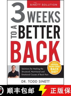 预订 3 Weeks to a Better Back: Solutions for Healing the Structural, Nutritional, and Emotional Cause... [9780988767386]