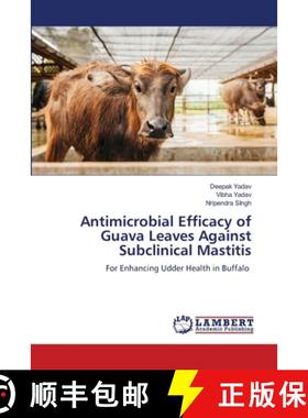 【3-4周达】Antimicrobial Efficacy of Guava Leaves Against Subclinical Mastitis [9786208119539]