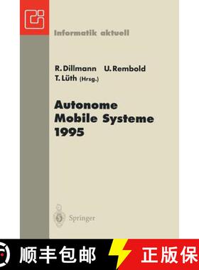 【3-4周达】Autonome Mobile Systeme 1995 : 11. Fachgespräch Karlsruhe, 30. November-1. Dezember 1995 [9783540606574]