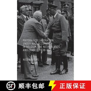 Nazi France Occupation Under Mayoral 1938 and the Collaboration Netherlands 4周达 9783319813813 Belgium