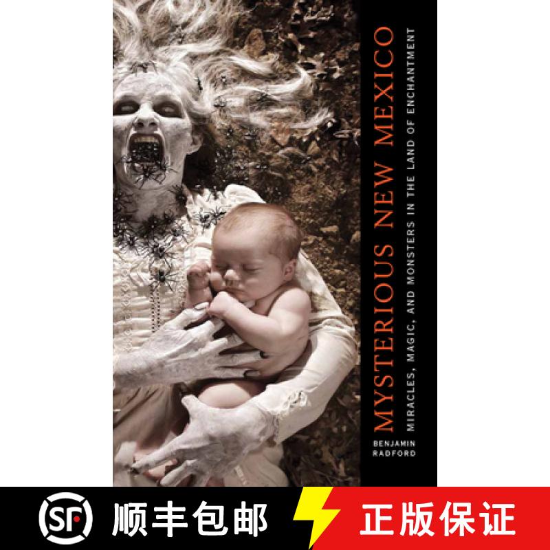 【3-4周达】Mysterious New Mexico: Miracles, Magic, and Monsters in the Land of Enchantment [9780826354501]