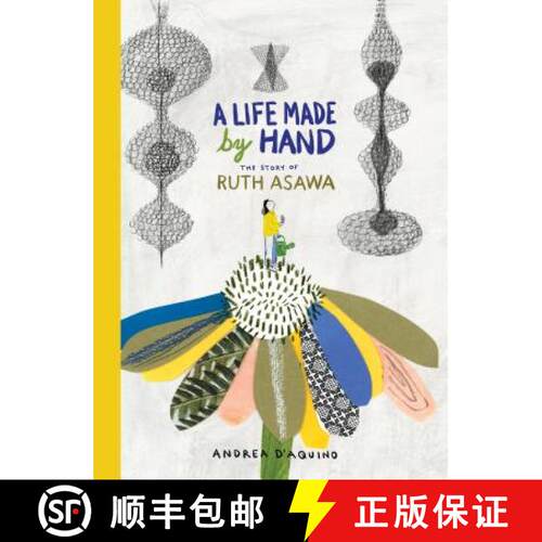 【3-4周达】精装 A Life Made by Hand: The Story of Ruth Asawa [9781616898366]