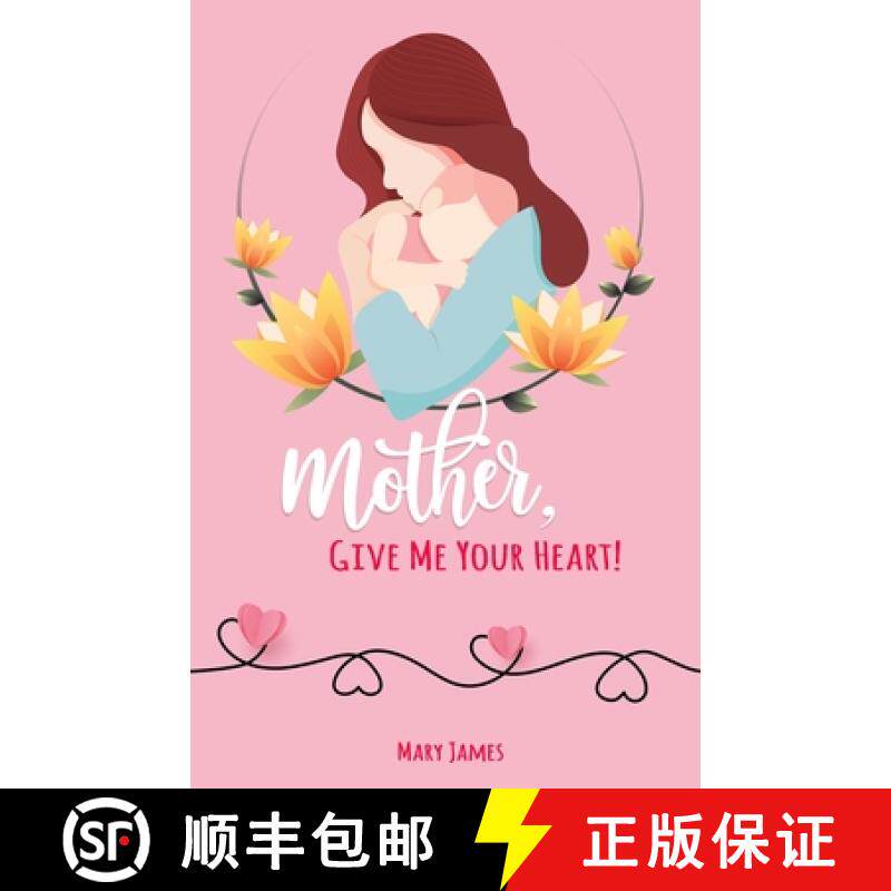 预订 Mother, Give Me Your Heart!: How to Be a Better Mother Book for Latter-day Saints (LDS) [9780996626750]