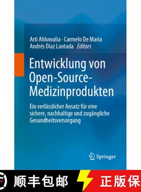 【3-4周达】Entwicklung von Open-Source-Medizinprodukten : Ein verlässlicher Ansatz für eine sichere... [9783031260278]