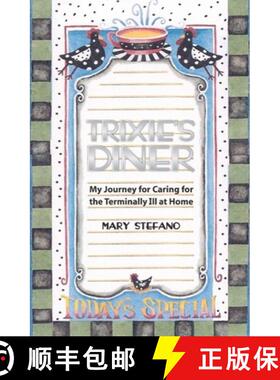 预订 Trixie's Diner: My Story of Caring For the Terminally Ill At Home [9781439272275]